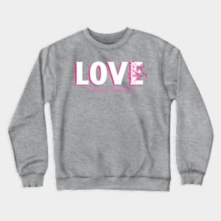 LOVE: God’s Love Is Unconditional. Crewneck Sweatshirt